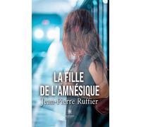 La fille de l'amnésique - Jean-Pierre Ruffier - Le Lys Bleu - broché - Roman