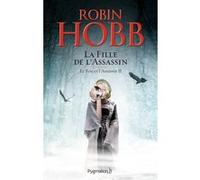 La Fille de l'assassin Robin Hobb (Auteur), Arnaud Mousnier-Lompré (Traduction)