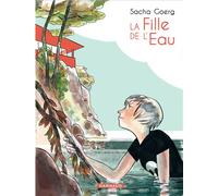 La Fille de l'eau - Tome 0 - La Fille de l'eau - Goerg Sacha - Dargaud - relié - Bande dessinée