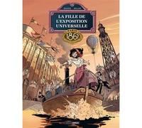La Fille de l'exposition universelle - vol. 02 Jack Manini (Auteur), Etienne Willem (Auteur)