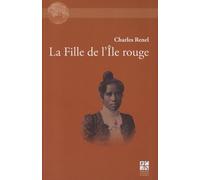 La Fille De L'ile Rouge - Roman D'amours Malgaches