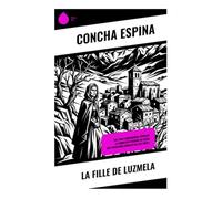 La fille de Luzmela: Destin d'une héritière dans la Cantabrie rurale, entre secrets de naissance et drame familial
