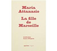 La fille de Marseille Maria Attanasio (Auteur), Laura Brignon (Traduction)
