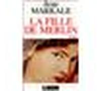 La Fille de Merlin - Jean Markale - Pygmalion - broché - Roman