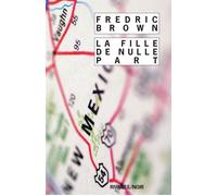 La fille de nulle part - Fredric Brown - Rivages - Poche - Roman