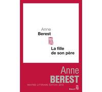 La Fille de son père - Anne Berest - Seuil - broché - Roman