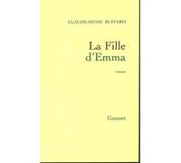 La fille d'Emma - Claude-Henri Buffard - Grasset - broché - Roman