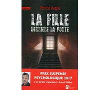 La fille derrière la porte: Gagnant du prix du suspense psychologique