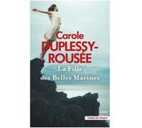 La Fille des belles marines Carole Duplessy-Rousée (Auteur)