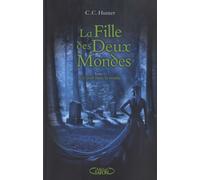 La Fille Des Deux Mondes - Tome 1 - Un Pied Dans La Tombe