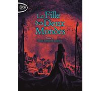 La fille des deux mondes - tome 3 Trois derniers soupirs (3)