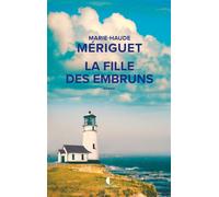 La Fille des embruns - Marie-Haude Mériguet - Charleston - broché - Roman