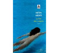Metin Arditi – La Fille des Louganis – Roman – Poche – Actes Sud