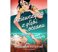 La fille des profondeurs de l'océan Molly Knox Ostertag (Buch auf Polnisch)