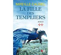 Mireille Calmel – La fille des templiers – Tome 2