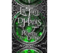 La fille d'Hadès: La prophétie d'une déesse : tome 2