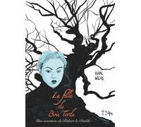 La Fille Du Bois Tordu - Une Aventure De Robert Le Diable