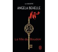 La fille du Boudoir La société - Angela Behelle - J'ai Lu - Poche - Roman