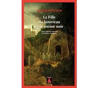 La Fille du bourreau et le moine noir Oliver Potzsch (Auteur), Johannes Honigmann (Traduction)