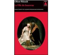 La Fille du bourreau Oliver Potzsch (Auteur), Johannes Honigmann (Traduction)