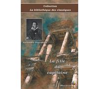 La fille du capitaine - Alexandre Pouchkine - Collection La bibliothèque des classiques: Texte intégral