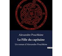 La Fille du capitaine: Un roman d'Alexandre Pouchkine