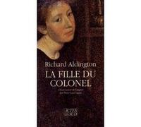La fille du colonel Richard Aldington (Auteur), Marie Canavaggia (Traduction), L. E. Canavaggia (Traduction), J.-B. Laganne (Traduction)