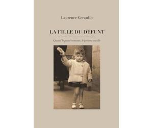 La Fille du Défunt: Quand le passé remonte, le présent vacille