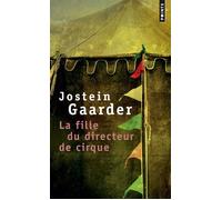 La Fille du directeur de cirque - Jostein Gaarder - Points - Poche - Roman