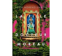 La Fille du docteur Moreau - Leslie Damant-Jeandel - Bragelonne - broché - Roman