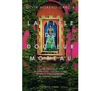 La Fille du docteur Moreau - Silvia Moreno-Garcia - Bragelonne - Poche - Roman