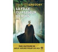 La Fille du faiseur de rois - Philippa Gregory - Archipoche - Poche - Roman