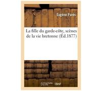 La Fille Du Garde-Côte, Scènes De La Vie Bretonne