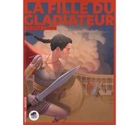 La Fille du gladiateur - Catherine Cuenca - Oskar - broché - Roman junior