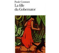 Paule Constant – La fille du Gobernator – Poche (Gallimard)