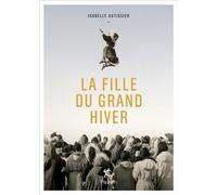 La Fille du grand hiver - Isabelle Autissier - Paulsen Eds - broché - Récit