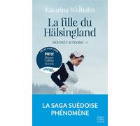 La Fille du Hälsingland – Destinée suédoise – Tome 1 : La saga suédoise phénomène