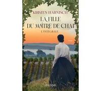 La fille du maître de chai, l'intégrale Kristen Harnisch (Auteur), Jacqueline Odin (Traduction), Sébastian Danchin (Traduction)