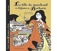 La Fille du marchand de figues de Barbarie - Petits Contes et Classiques