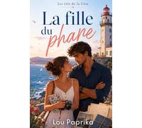 La fille du phare: New romance estivale à Hendaye, slow burn, secrets de famille et gardien de phare
