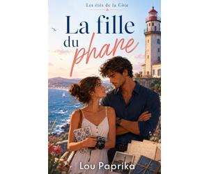 La fille du phare: New romance estivale à Hendaye, slow burn, secrets de famille et gardien de phare