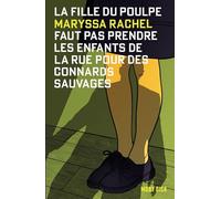 La Fille du Poulpe Tome 2 : Faut pas prendre les enfants de la rue pour des connards sauvages