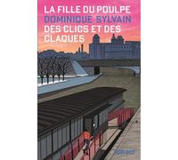 La Fille du Poulpe Tome 3 : Des clics et des claques