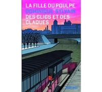 La Fille du Poulpe Tome 3 : Des clics et des claques