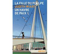 La Fille du Poulpe Tome 5 : Un Havre de paix - Judith Wiart - Moby Dick - relié - Roman