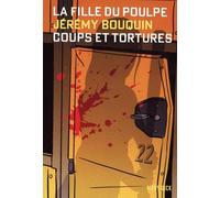 La Fille du Poulpe Tome 6 : Coups et Tortures