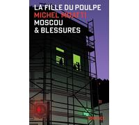 La Fille du Poulpe Tome 7 : Moscou & blessures - Michel Moatti - Moby Dick - relié - Roman