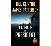La Fille du président - Bill Clinton - Lgf - Poche - Roman