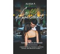 La fille du Président Tome 2: Mon interdit