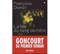 Françoise Dorner – La Fille du rang derrière – Les Éditions Albin Michel